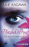 Plötzlich Prinz 03 - Die Rache der Feen