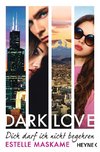 DARK LOVE 03 - Dich darf ich nicht begehren