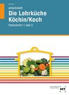 Arbeitsheft Die Lehrküche Köchin/Koch Fachstufen