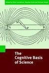 The Cognitive Basis of Science