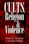 Cults, Religion, and Violence