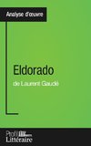 Eldorado de Laurent Gaudé (Analyse approfondie)