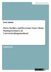 Pierre Bordieu und Electronic Dance Music. Musikgeschmack als Unterscheidungsmerkmal