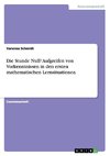 Die Stunde Null? Aufgreifen von Vorkenntnissen in den ersten mathematischen Lernsituationen