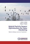 Hybrid Particle Swarm Optimization for Data Clustering