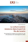 La culture comme ressource dans le port de Rio de Janeiro