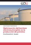 Optimización del bombeo electrosumergible en la producción de petróleo