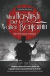 What Hashish Did To Walter Benjamin