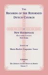 The Records of the Reformed Dutch Church of New Hackensack, Dutchess County, New York