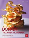 Dörren, Trocknen & Kandieren