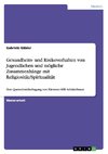 Zum Gesundheits- und Risikoverhalten von Jugendlichen und möglichen Zusammenhängen zwischen verhaltensbezogenen Lebensstilfaktoren und Religiosität/Spiritualität