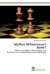 Mythos Militarismus? Band I