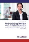 Are Private Eyes Watching you? A Global Perspective