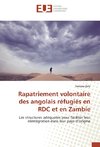 Rapatriement volontaire des angolais réfugiés en RDC et en Zambie