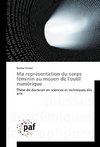 Ma représentation du corps féminin au moyen de l'outil numérique