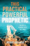 This Practical Powerful Prophetic