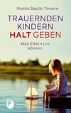 Trauernden Kindern Halt geben