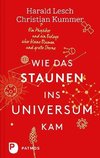 Wie das Staunen ins Universum kam