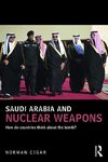 Cigar, N: Saudi Arabia and Nuclear Weapons