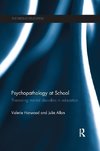 Harwood, V: Psychopathology at School