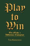 Play to Win