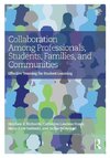 Collaboration Among Professionals, Students, Families, and Communities