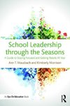 Mausbach, A: School Leadership through the Seasons