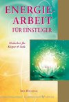 Energiearbeit für Einsteiger