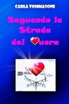 SEGUENDO LA STRADA DEL CUORE