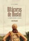 Bitácoras de Hostel. La viajera, la amada y la muerta