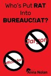 Who's Put Rat Into Bureaucrat