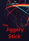 The Jiggery Stick