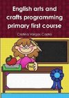 English arts and crafts programming  primary first course