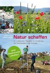 Natur schaffen