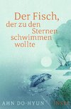 Der Fisch, der zu den Sternen schwimmen wollte