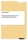 Das Operationelle Risiko in der Asset-Management-Branche