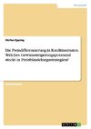 Die Preisdifferenzierung in Kreditinstituten. Welches Gewinnsteigerungspotenzial steckt in Preisbündelungsstrategien?