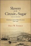 Tomich, D: Slavery in the Circuit of Sugar