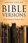 Bible Versions--Does It Matter Which One?