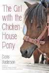 The Girl with the Chicken-House Pony