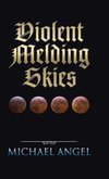 Violent Melding Skies