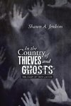 In the Country of Thieves and Ghosts