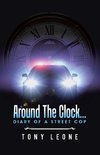 Around The Clock...Diary of a Street Cop