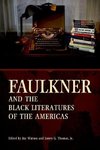 Faulkner and the Black Literatures of the Americas