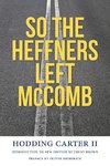 Carter, H:  So the Heffners Left McComb