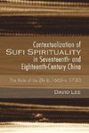 Contextualization of Sufi Spirituality in Seventeenth- and Eighteenth-Century China