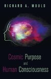 Cosmic Purpose and Human Consciousness