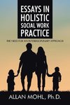 Essays in Holistic Social Work Practice