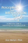 Perception and Interpretation of Life