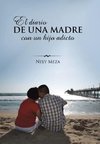 El diario de una madre con un hijo adicto